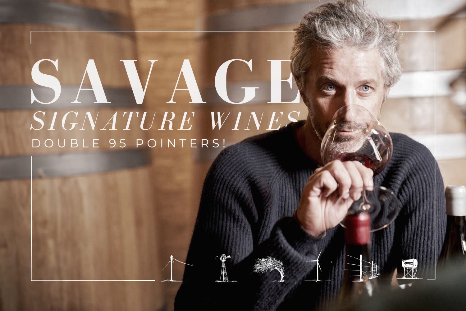 Savage signature wines – double 95 pointers! - Wine Cellar Plus