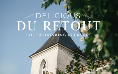 Delicious Du Retout: Sheer drinking pleasure
