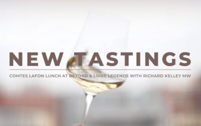 New tastings: Comtes Lafon Lunch at Beyond, & Loire Legends with Richard Kelley MW