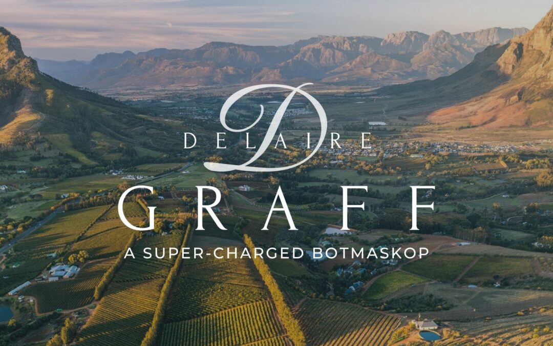 2021 Delaire Graff – A super-charged Botmaskop!