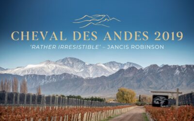 Cheval des Andes 2019: ‘Rather Irresistible’ – Jancis Robinson