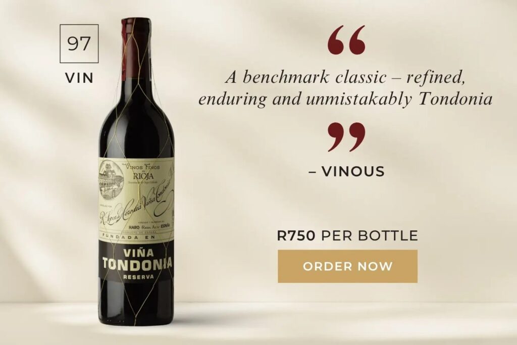 Wine bottle of Viña Tondonia Reserva with a quote praising it as a refined and enduring classic, priced at R750 per bottle.